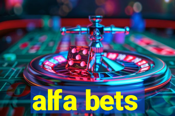 alfa bets